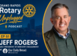 Podcast cover for Grand Rapids Rotary Unplugged: EP 61 with Jeff Rogers, VP of Ministry Engagement at Our Daily Bread Ministries; portrait on the right.