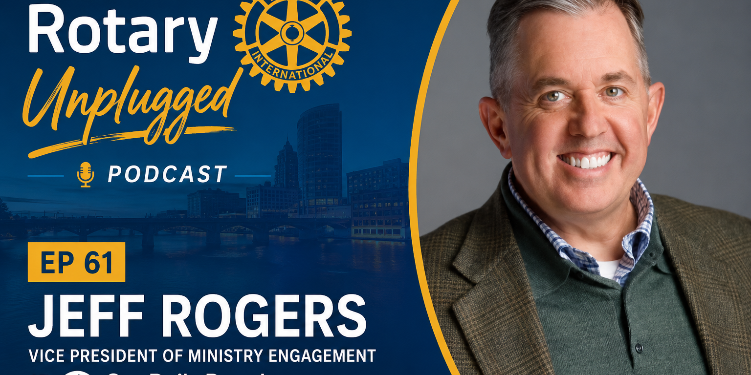 Podcast cover for Grand Rapids Rotary Unplugged: EP 61 with Jeff Rogers, VP of Ministry Engagement at Our Daily Bread Ministries; portrait on the right.